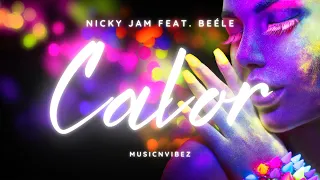 Nicky Jam feat. Beéle - Calor (Lyric Video)