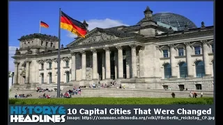 10 Capital Cities That Were Changed
