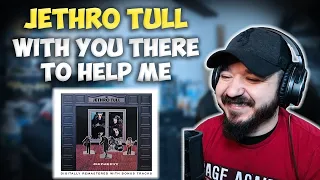 JETHRO TULL - With You There to Help Me | FIRST TIME HEARING REACTION