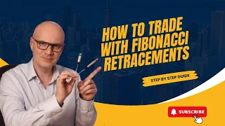 How to Trade With Fibonacci Retracements [Step by Step Guide]