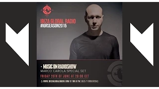 Marco Carola (Music On) @ Ibiza Global Radio (26-06-2015)