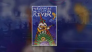 Christmas By The River - Fr. Patrick Massang