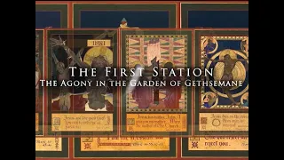 The First Station: The Agony in the Garden of Gethsemane