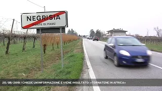 20/08/2019 | CHIEDE UN'INFORMAZIONE E VIENE INSULTATO: «TORNATENE IN AFRICA»