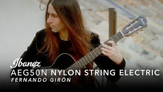 Ibanez Nylon String Electric AEG50N ft. Fernando Girón