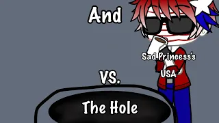 And Sad Princess’s USA vs. The Hole/ fake collab/ Read Description/ Countryhumans/ Gacha Club