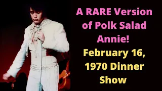 Polk Salad Annie - February 16, 1970 Dinner Show (RARE Version)