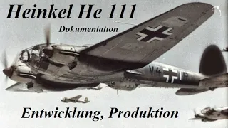 Heinkel He 111 - Entwicklung, Produktion - Dokumentation