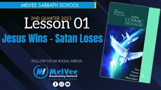 MelVee Sabbath School Lesson 1 // Jesus Wins — Satan Loses
