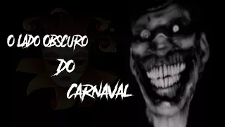 Carnaval - O Lado Obscuro Que você talvez Não Conheça!