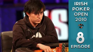 Irish Poker Open 2010 ♠️ Episode 8 ♠️ - €3,500 Buy In