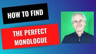 How to Find the Perfect Acting Monologue - Figure out which audition monologue is best for you