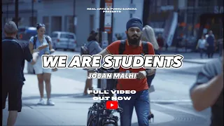 WE ARE STUDENTS (Official Video) Joban Malhi | New Punjabi Song 2024 | Latest Punjabi song 2024