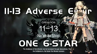 11-13 CM Adverse Environment | Main Theme Campaign | Ultra Low End Squad|【Arknights】