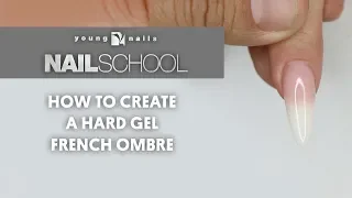 YN NAIL SCHOOL - HOW TO CREATE A HARD GEL FRENCH OMBRE