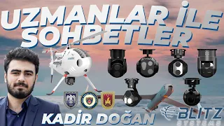 UZMANLAR İLE SOHBETLER #70 KADİR DOĞAN !! BLITZ SYSTEMS , YENİ MİNİ MÜHİMMATLAR VE KAMİKAZE İHA'LAR