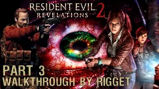 Resident Evil Revelations 2 Прохождение Часть 3 "Барри снова в деле"