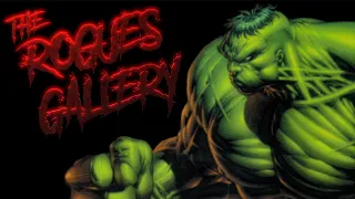 The Rogues Gallery: Hulk