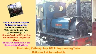 Ffestiniog Railway: July 2021: Engineering Train - Britomart at Tan-y-bwlch.