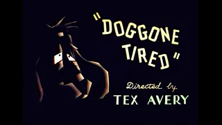 Doggone Tired (1949)  My Personal Alternate Version