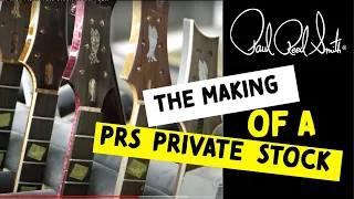 The Making of a PRS Private Stock