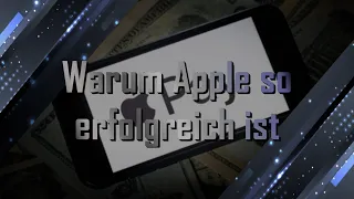 Warum ist APPLE so ERFOLGREICH?