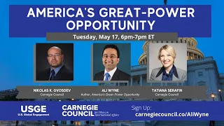 America's Great-Power Opportunity, with Ali Wyne