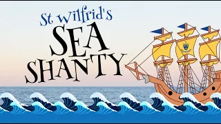 St Wilfrid's Y11 Leavers' Video 2021 - Sea Shanty