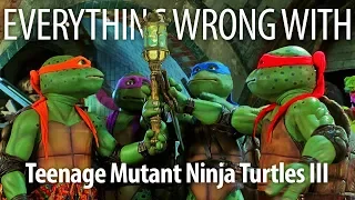 Everything Wrong With Teenage Mutant Ninja Turtles III