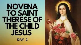Day 2 - Novena to Saint Therese of The Child Jesus | Catholic Novena