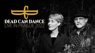 DEAD CAN DANCE - Dance of the Bacchantes (Prague 2022)