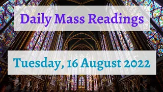 Daily Mass Readings for Tuesday, 16 August 2022