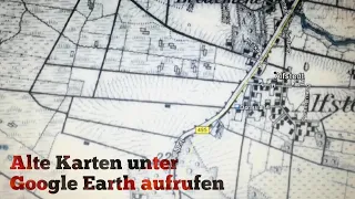 Sondeln - Wie Ihr die alten Karten unter Google Earth einfügt und bedient!! Kleine Hilfestellung.