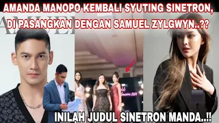 AMANDA MANOPO KEMBALI SYUTING SINETRON,DI PASANGKAN DENGAN SAMUEL ZYLGWN..??