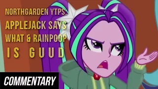 [Blind Commentary] Northgarden YTPs - Applejack Says What & Rainpoop is Guud