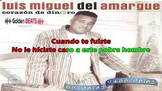 LUIS MIGUEL DEL AMARGUE CORAZON DE DINERO KARAOKE (DJ RAMCAL)