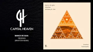 Banco de Gaia - Obsidian (Braxton Remix) [Capital Heaven]