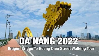 【4K🇻🇳】Da Nang Walking Tour From Dragon Bridge To Hoang Dieu Street - Vietnam Travel Guide