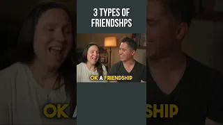3 Types of Friendships | Relationship Advice