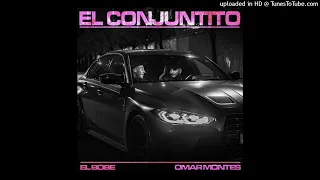 El Bobe & Omar Montes - El Conjuntito (Audio Oficial)