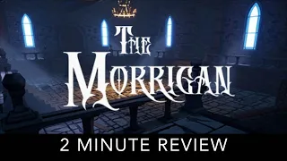 The Morrigan - 2 Minute Review