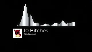 Doubletekk - 10 Bitches (Hardtekk Tekk Tekke Hakke 2022) New Melodic Hardcore Neu Techno Tekkno