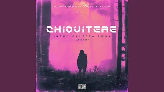 Chiquitere (Intro Pantera Rosa)