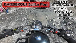 Crossing Dangerous ZOJILA PASS | Srinagar to Kargil | Leh Ladakh 2021 Ep.02 | Bike Trip | Day3