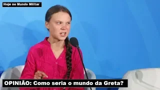 OPINIÃO: Como seria o mundo da Greta?