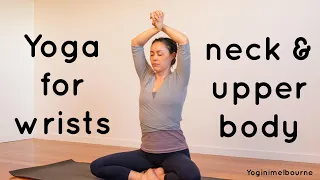 Yoga for wrists, neck & upper body | 20min | deep release