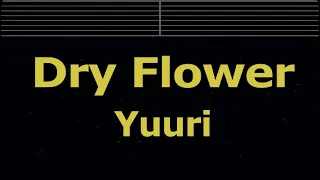 Karaoke♬ Dry Flower - Yuuri 【No Guide Melody】 Instrumental