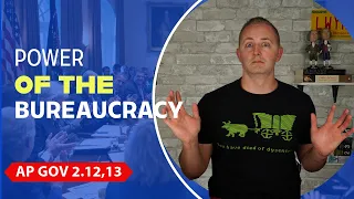 AP Gov 2.12 & 2.13 | The Bureaucracy Discretionary & Rulemaking Authority | NEW!