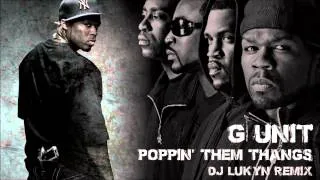 G-Unit - Poppin' Them Thangs (DJ Lukyn Remix)