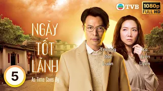 Ngày Tốt Lành (As Time Goes By) 05/20 | Trần Vỹ, Trương Đạt Luân, Huỳnh Trí Hiền | TVB 2019